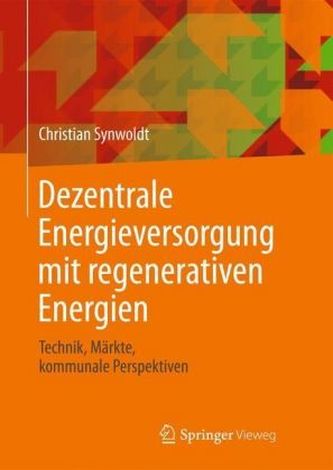 Dezentrale Energieversorgung mit regenerativen Energien