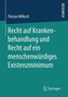 Recht auf Krankenbehandlung und Recht auf ein menschenwürdiges Existenzminimum