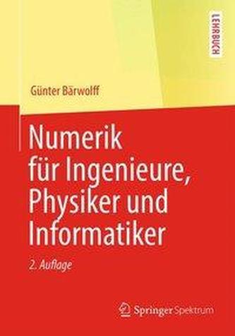 Numerik für Ingenieure, Physiker und Informatiker