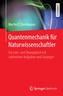 Quantenmechanik für Naturwissenschaftler