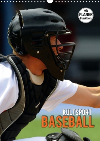 Kultsport Baseball (Wandkalender 2017 DIN A3 hoch)
