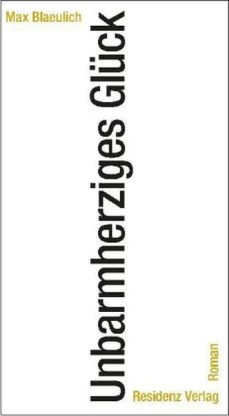 Unbarmherziges Glück