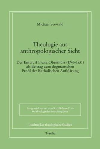 Theologie aus anthropologischer Ansicht.