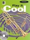 Play it Cool - Trumpet, für Trompete mit Audio-CD oder Klavierbeleitung