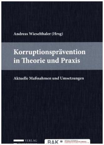 Korruptionsprävention in Theorie und Praxis (f. Österreich)