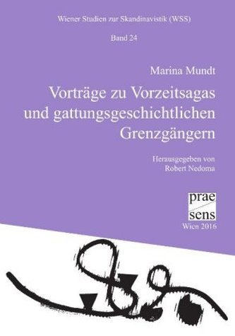 Vorträge zu Vorzeitsagas und gattungsgeschichtlichen Grenzgängern
