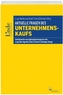 Aktuelle Fragen des Unternehmenskaufs (f. Österreich)