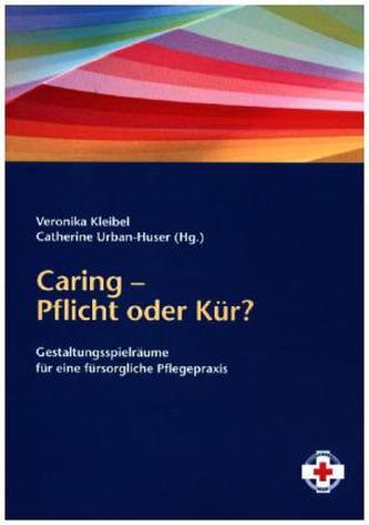 Caring - Pflicht oder Kür?