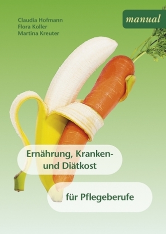 Ernährung, Kranken- und Diätkost für Pflegeberufe