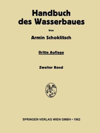 Handbuch des Wasserbaues. Bd.2