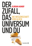 Der Zufall, das Universum und du