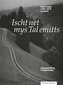 Ischt net mys Tal emitts, m. Audio-CD