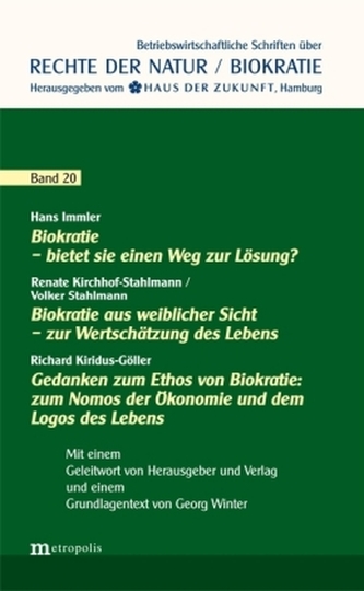 Biokratie - bietet sie einen Weg zur Lösung? / Biokratie aus weiblicher Sicht - zur Wertschätzung des Lebens / Gedanken zum Etho