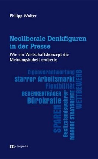 Neoliberale Denkfiguren in der Presse