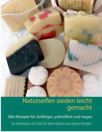 Naturseifen sieden leicht gemacht