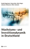 Wachstums und Investitionsdynamik in Deutschland