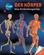 Galileo Wissen: Der Körper