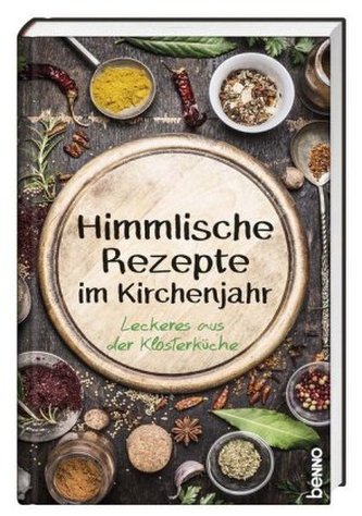 Himmlische Rezepte im Kirchenjahr