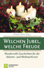 Welchen Jubel, welche Freude