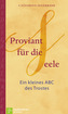 Proviant für die Seele
