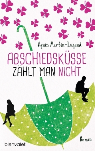 Abschiedsküsse zählt man nicht