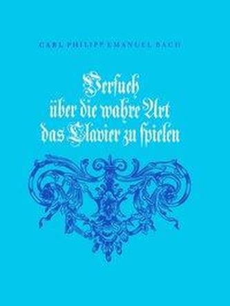 Versuch über die wahre Art, das Clavier zu spielen
