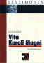 Vita Karoli Magni, Text/Kommentar