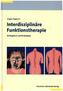 Interdisziplinäre Funktionstherapie