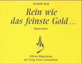 Rein wie das feinste Gold . . .