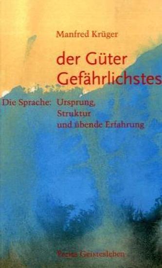 Der Güter Gefährlichstes