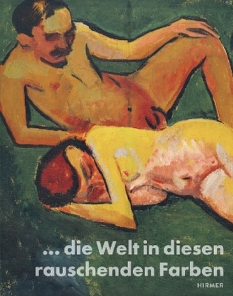 'die Welt in diesen rauschenden Farben'
