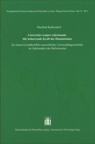 'Universitas semper reformanda.' Die beharrende Kraft des Humanismus