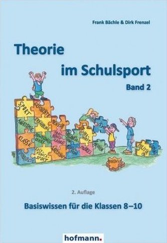 Theorie im Schulsport - Basiswissen für die Klassen 8-10. Bd.2
