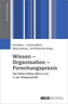 Wissen - Organisation - Forschungspraxis