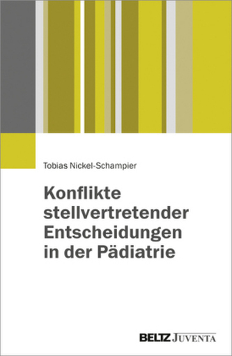 Konflikte stellvertretender Entscheidungen in der Pädiatrie