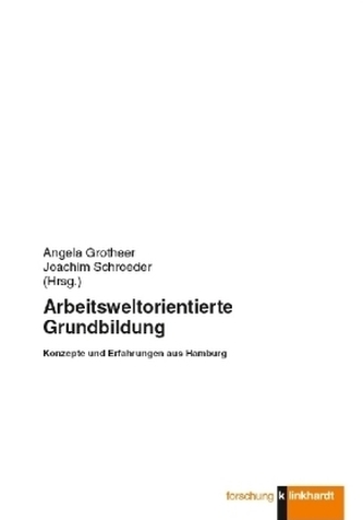 Arbeitsweltorientierte Grundbildung