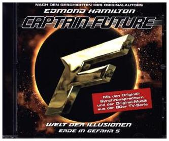 Captain Future: Erde in Gefahr - Welt der Illusionen, 1 Audio-CD. Folge.5