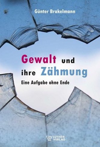 Gewalt und ihre Zähmung