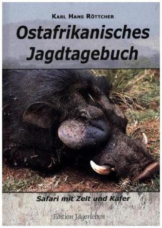 Ostafrikanisches Jagdtagebuch