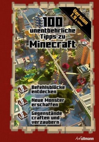 Minecraft: 100 unentbehrliche Tipps zu Minecraft
