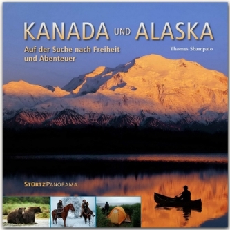 KANADA & ALASKA - Auf der Suche nach Freiheit und Abenteuer