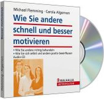 Wie Sie andere schnell und besser motivieren, 1 Audio-CD