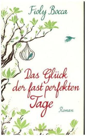 Das Glück der fast perfekten Tage