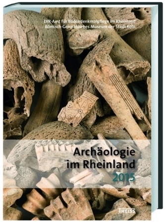 Archäologie im Rheinland 2015