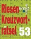 Riesen-Kreuzworträtsel. Bd.53