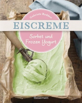 Eiscreme, Sorbet und Frozen Yogurt