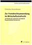 Zur Fremdrechtsanwendung im Wirtschaftsstrafrecht
