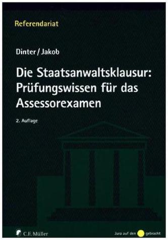 Die Staatsanwaltsklausur: Prüfungswissen für das Assessorexamen