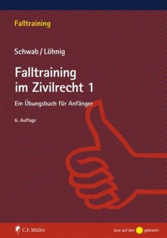 Falltraining im Zivilrecht. Tl.1