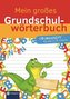 Mein großes Grundschulwörterbuch - Übungsheft für die 3./4. Klasse
